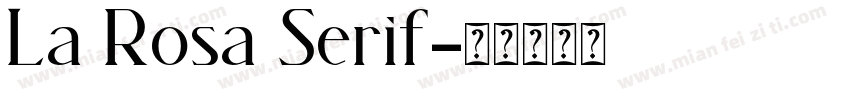 La Rosa Serif字体转换